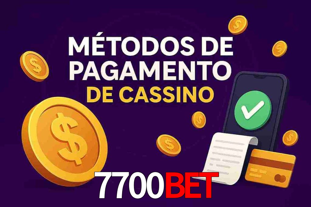 Métodos de Pagamento no 7700bet